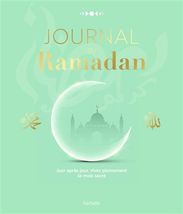 Couverture de Journal du ramadan : jour après jour, vivez pleinement le mois sacré