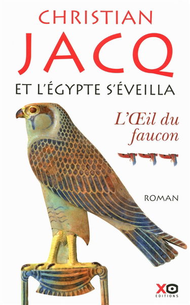 Et l'Egypte s'éveilla. Vol. 3. L'oeil du faucon
