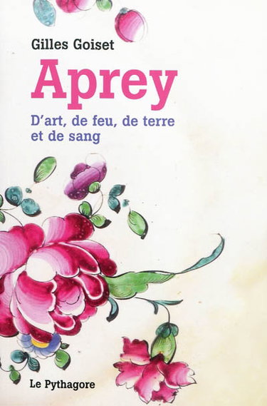Couverture de Aprey : d'art, de feu, de terre et de sang