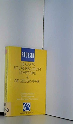 Réussir le CAPES et l'agrégation d'histoire et de géographie