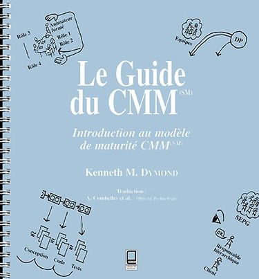 Le guide du CMM(SM) : introduction au modèle de maturité CMM(SM)