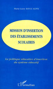 Mission d'insertion des établissements scolaires : la politique éducative d'insertion du système éducatif