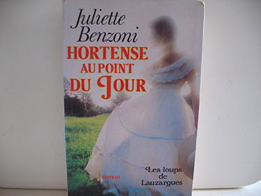 Les Loups de Lauzargues. Vol. 2. Hortense au point du jour