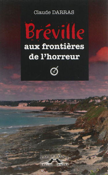 Bréville aux frontières de l'horreur