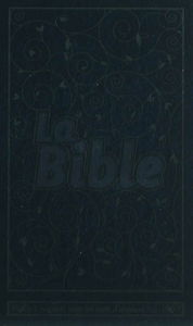 La Bible : Segond 21 : l'original, avec les mots d'aujourd'hui