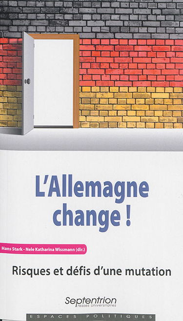 L'Allemagne change ! : risques et défis d'une mutation