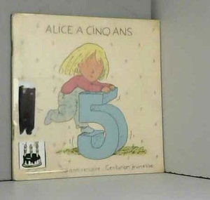 Alice a cinq ans