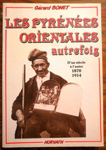 Les pyrenees-orientales autrefois / d'un siecle a l'autre, 1870-1914 103197