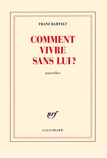Comment vivre sans lui ?