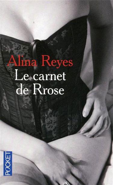 Le carnet de Rrose. Sept nuits et de L'exclue