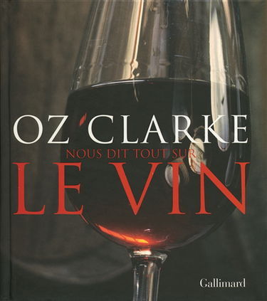 Oz Clarke nous dit tout sur le vin