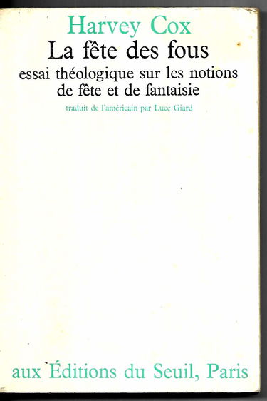 La fête des fous : essai théologique sur les notions de fête et de fantaisie