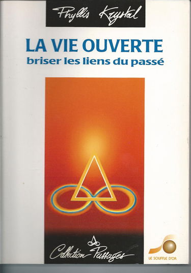 La Vie ouverte : briser les liens du passé