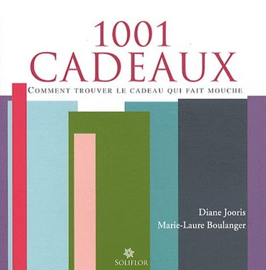 Couverture de 1001 cadeaux : comment trouver le cadeau qui fait mouche