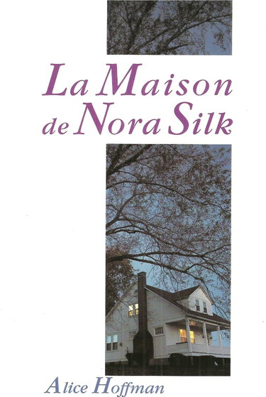 Couverture de La Maison de Nora Silk par Alice Hoffman