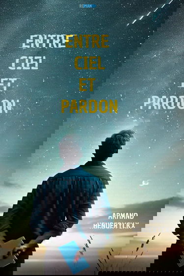 Entre ciel et pardon: Les liens retrouvés