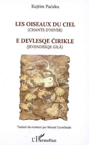 Les oiseaux du ciel : chants d'hiver. E devlesqe cirikle : jevendesqe gila
