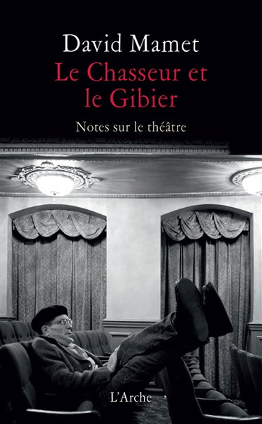Couverture de Le chasseur et le gibier : notes sur le théâtre