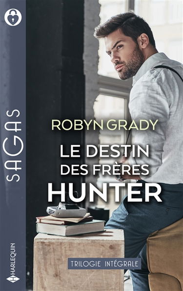 Le destin des frères Hunter : trilogie intégrale