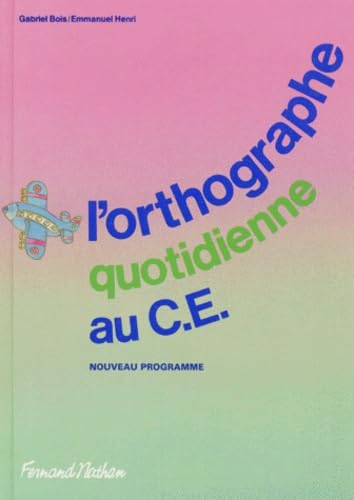 L'orthographe quotidienne, CE, élève