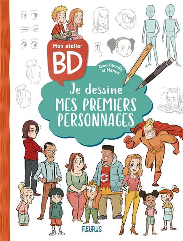 Couverture de Mon atelier BD : je dessine mes premiers personnages