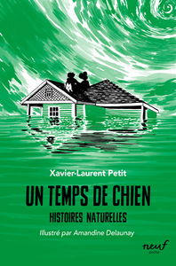 Histoires naturelles. Un temps de chien