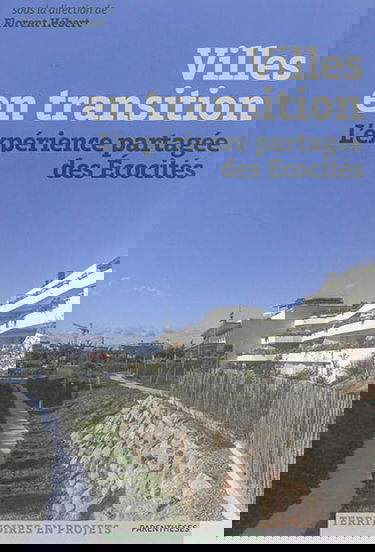 Villes en transition : l'expérience partagée des écocités