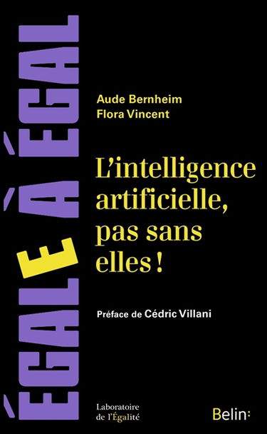 L'intelligence artificielle, pas sans elles ! : faire de l'IA un levier pour l'égalité