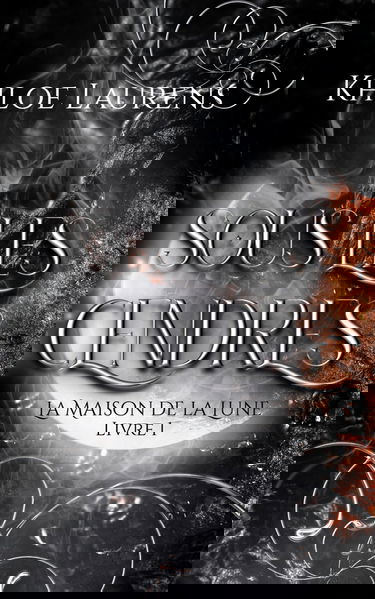 Sous les cendres: La maison de la Lune - livre 1