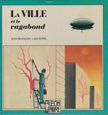 Couverture de La Ville et le vagabond par Jean-François Laguionie