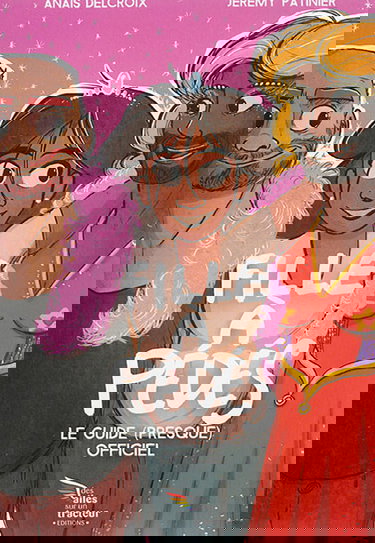 Le guide (presque) officiel de la fille à pédé