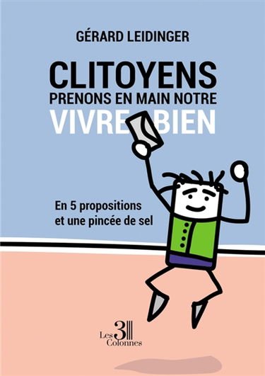 Clitoyens, prenons en main notre vivre bien : En 5 propositions et une pincée de sel