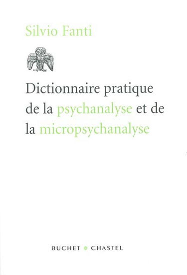 Dictionnaire pratique de la psychanalyse et de la micropsychanalyse