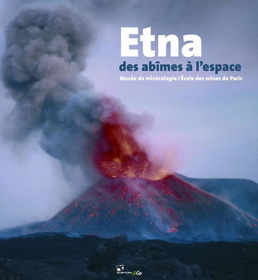 Etna, des abîmes à l'espace