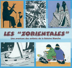 Les zorientales : une aventure des enfants de la Baleine blanche