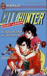 City Hunter (Nicky Larson). Vol. 10. Ne touchez pas à l'infirmière