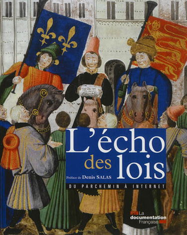 L'écho des lois : du parchemin à Internet