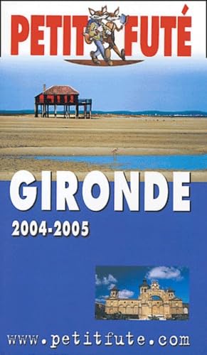 Guide Petit Futé : Gironde 2004-2005