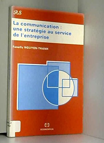 La Communication : une stratégie au service de l'entreprise