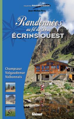 Couverture de Randonnées au fil du Drac Ecrins Ouest : Champsaur, Valgaudemar, Valbonnais par Jean-Michel Pouy