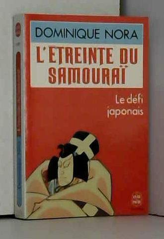 L'Etreinte du samouraï : le défi japonais