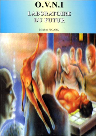 Les OVNI, laboratoire du futur: Du camouflage politique et socioculturel à l'hypothèse extraterrestre