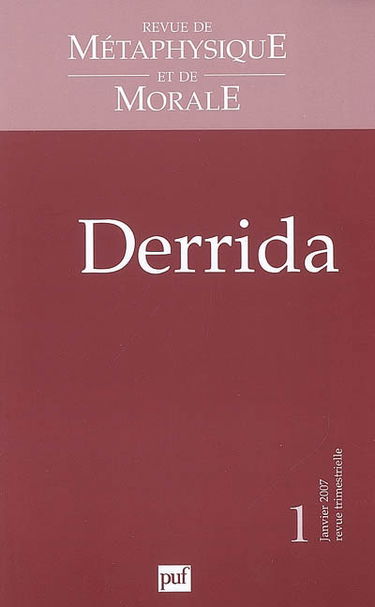 Revue de métaphysique et de morale, n° 1 (2007). Derrida