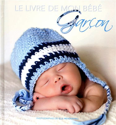 Le livre de mon bébé : garçon
