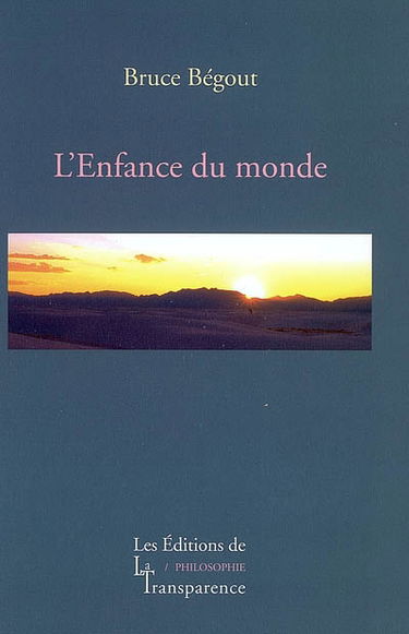 Recherches phénoménologiques sur la vie, le monde et le monde de la vie. Vol. 1. L'enfance du monde : Husserl