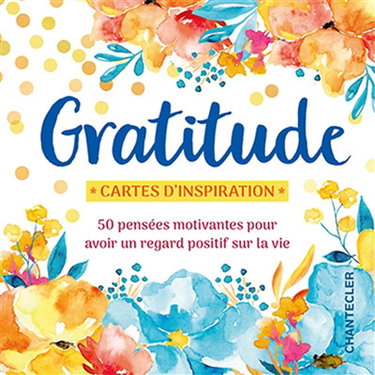 Couverture de Gratitude : cartes d'inspiration : 50 pensées motivantes pour avoir un regard positif sur la vie par Collectif