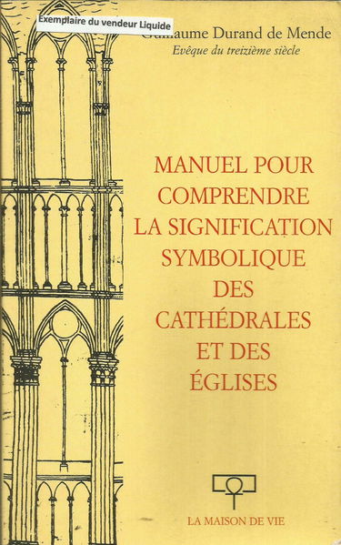 Manuel pour comprendre la signification symbolique des cathédrales et des églises
