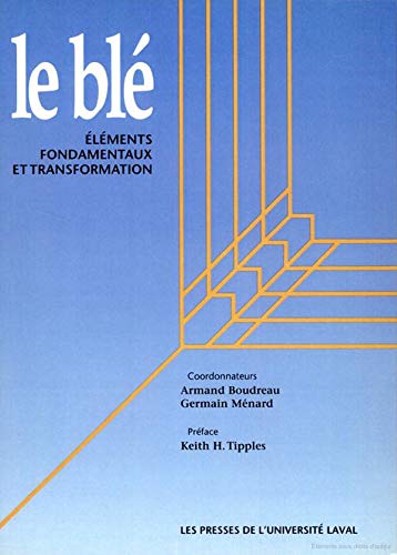 Le blé : fondamentaux et transformation