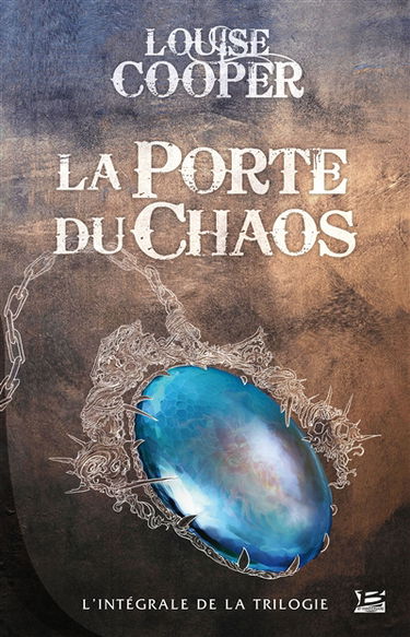 La porte du chaos : l'intégrale de la trilogie