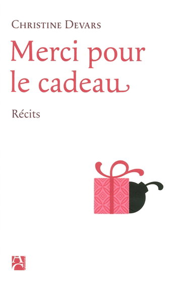 Merci pour le cadeau : récits